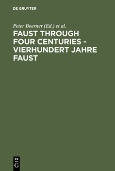 Hardcover Faust Through Four Centuries - Vierhundert Jahre Faust: Retrospect and Analysis - Rückblick Und Analyse Book