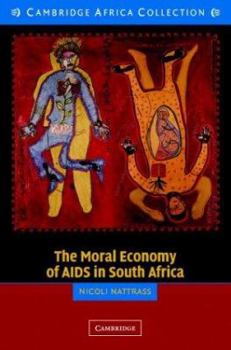 Paperback The Moral Economy of AIDS in South Africa Book