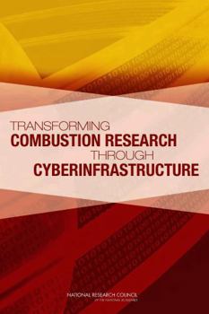 Paperback Transforming Combustion Research Through Cyberinfrastructure Book