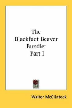 Paperback The Blackfoot Beaver Bundle: Part I Book