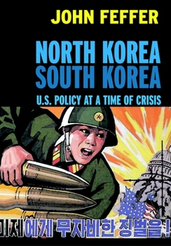 Paperback North Korea South Korea: U.S. Policy at a Time of Crisis Book