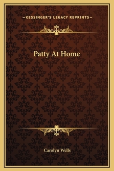 Patty at Home - Book #2 of the Patty Fairfield