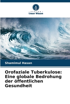 Paperback Orofaziale Tuberkulose: Eine globale Bedrohung der öffentlichen Gesundheit [German] Book