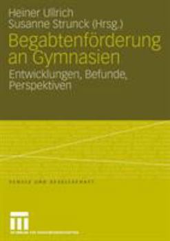 Paperback Begabtenförderung an Gymnasien: Entwicklungen, Befunde, Perspektiven [German] Book