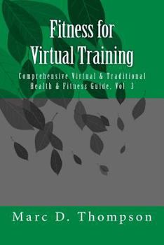 Paperback Fitness for Virtual Training: Comprehensive Virtual & Traditional Health & Fitness Guide Book