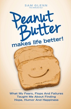 Paperback Peanut Butter Makes Life Better Book