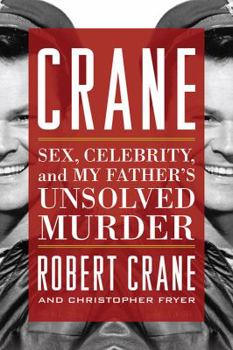 Paperback Crane: Sex, Celebrity, and My Father's Unsolved Murder Book