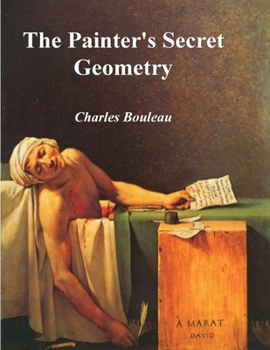 Paperback The Painter's Secret Geometry: A Study of Composition in Art Book