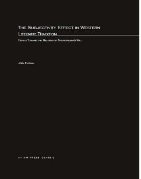 Paperback The Subjectivity Effect in Western Literary Tradition: Essays toward the Release of Shakespeare's Will Book