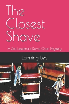 Paperback The Closest Shave: A 3rd Lieutenant David Chan Mystery Book