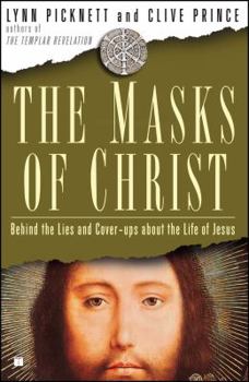 Paperback Masks of Christ: Behind the Lies and Cover-Ups about the Life of Jesus Book