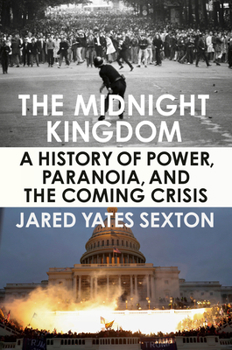 Hardcover The Midnight Kingdom: A History of Power, Paranoia, and the Coming Crisis Book