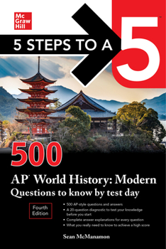 Paperback 5 Steps to a 5: 500 AP World History: Modern Questions to Know by Test Day, Fourth Edition Book