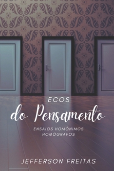 Ecos do Pensamento: Ensaios Homônimos Homógrafos (Portuguese Edition)