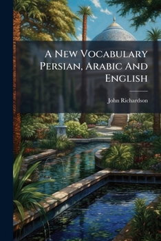 Paperback A New Vocabulary Persian, Arabic And English Book