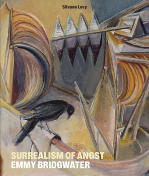 Hardcover Surrealism of Angst: Emmy Bridgwater Book