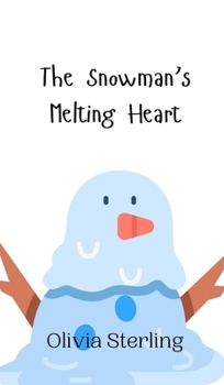 Hardcover The Snowman's Melting Heart Book