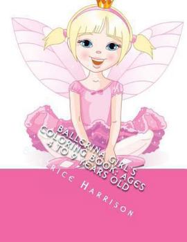 Paperback Ballerina Girl's Coloring Book: Ages 4 to 9 Years Old Book