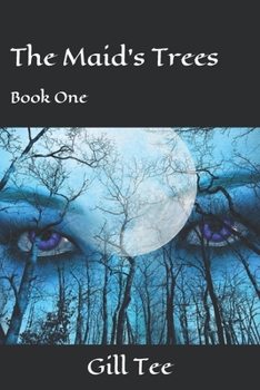 Paperback The Maid's Trees: Book One Book