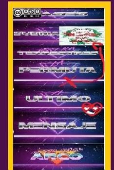 Paperback La Permuta. El Ultimo Mensaje [Spanish] Book