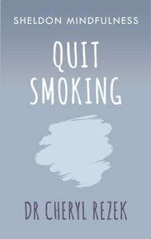 Paperback Quit Smoking: Sheldon Mindfulness Book