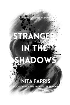 Paperback Stranger in the Shadows: Book Two of the Shaw Sister Trilogy Book