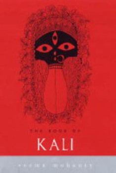 Hardcover The Book of Kali. Seema Mohanty Book