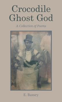Hardcover Crocodile Ghost God: A Collection of Poems Book