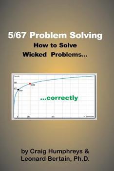 Paperback 5/67 Problem Solving: How to solve Wicked Problems...correctly Book