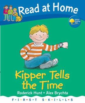 Hardcover Read at Home: First Skills: Kipper Tells the Time Book