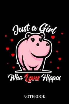 Paperback Just A Girl Who Loves Hippos - Notebook Book