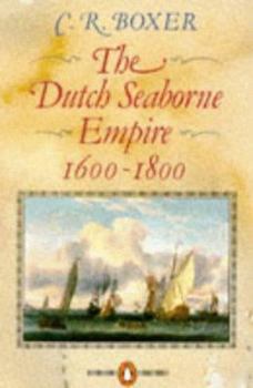 Paperback The Dutch Seaborne Empire: 1600-1800 Book