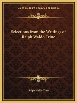 Paperback Selections from the Writings of Ralph Waldo Trine Book