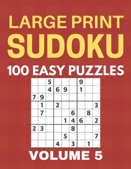 Paperback Large Print Sudoku - 100 Easy Puzzles - Volume 5 - One Puzzle Per Page - Puzzle Book for Adults [Large Print] Book