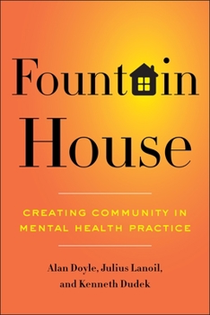 Hardcover Fountain House: Creating Community in Mental Health Practice Book