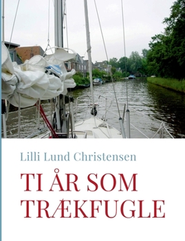 Paperback Ti år som trækfugle [Danish] Book