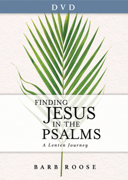 DVD Finding Jesus in the Psalms Video Content: A Lenten Journey Book