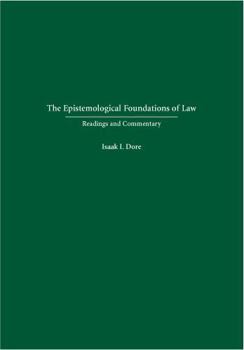 Hardcover The Epistemological Foundations of Law: Readings and Commentary Book