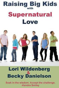 Paperback Raising Big Kids with Supernatural Love Book