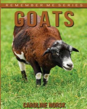 Ziege: Ein Kinderbuch mit erstaunlichen Fotos und interessanten Fakten �ber Ziege