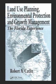 Hardcover Land Use Planning, Environmental Protection and Growth Management: The Florida Experience Book