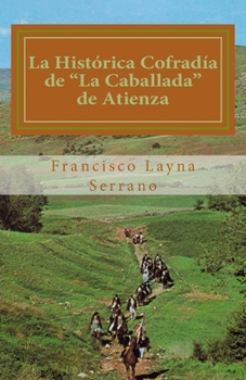 Paperback La Histórica Cofradía de La Caballada de Atienza [Spanish] Book