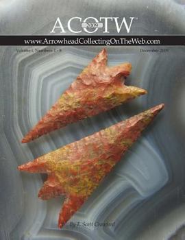 Paperback 2009 ACOTW Annual Edition Arrowhead Collecting On The Web Volume I Book