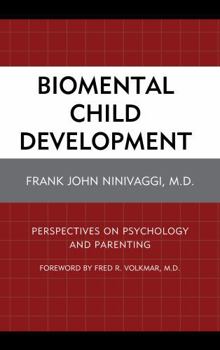 Hardcover Biomental Child Development: Perspectives on Psychology and Parenting Book