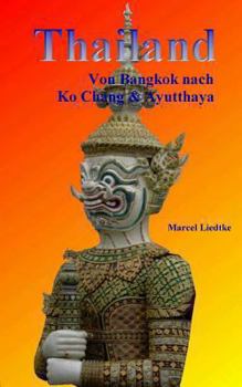 Paperback Thailand: Von Bangkok Nach Ko Chang & Ayutthaya [German] Book