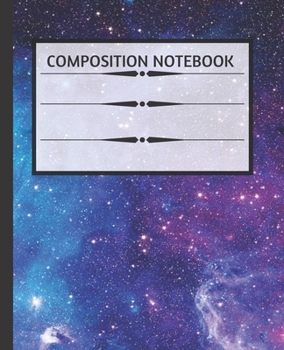 Composition NoteBook: Purple & Blue Galaxy | Wide Ruled Paper Notebook | Blank Lined Writing Journal | Primary School, College Students Teens Kids | ... Lists | Work, Study Organizer | 7.5 x 9.25 "