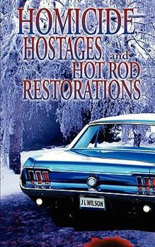 Paperback Homicide, Hostages, and Hot Rod Restoration Book