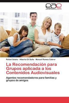 Paperback La Recomendación para Grupos aplicada a los Contenidos Audiovisuales [Spanish] Book