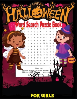 Happy Halloween Word Search Puzzle Book for Girls: 70 Halloween Word Search Puzzle Book for Kids Large Print with Solutions