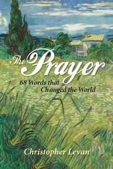 Paperback The Prayer: 68 Words That Changed the World Book